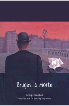 Coperta cărții 'Bruges-La-Morte - Georges Rodenbach'