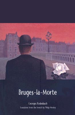 Bruges-La-Morte - Georges Rodenbach