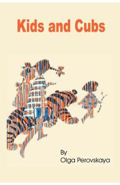 Coperta cărții 'Kids and Cubs - Olga Perovskaya'