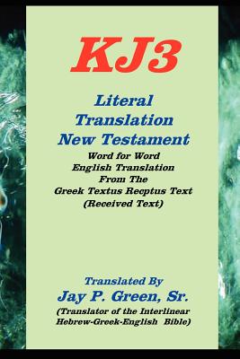 literal translation new testament-oe-kj3 - Jay Patrick Green