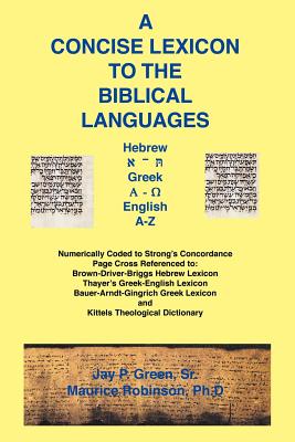 Concise Lexicon to the Biblical Languages - Jay Patrick Sr. Green