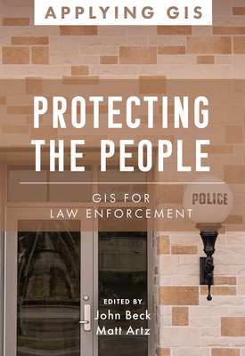 Protecting the People: GIS for Law Enforcement - John Beck