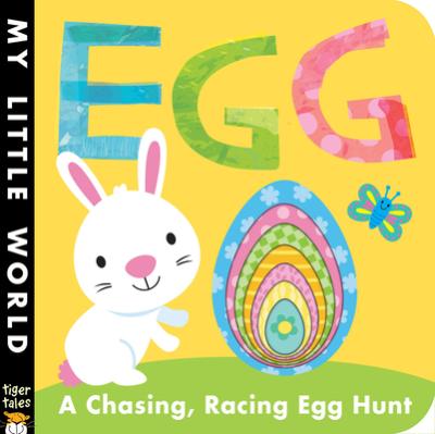 Egg: A Chasing, Racing Egg Hunt - Jonathan Litton