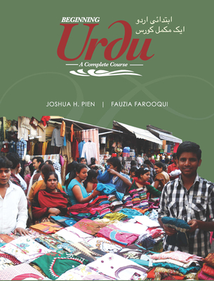 Beginning Urdu: A Complete Course - Joshua H. Pien