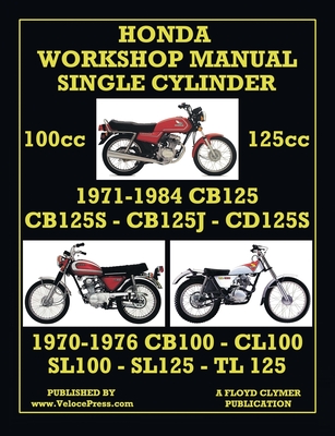HONDA 100cc & 125cc SINGLE CYLINDER 1970-1984 WORKSHOP MANUAL - Floyd Clymer