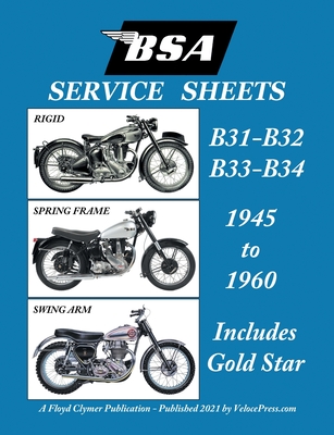 BSA B31 - B32 - B33 - B34 'Service Sheets' 1945-1960 for All Pre-Unit Rigid, Spring Frame and Swing Arm Models - Floyd Clymer