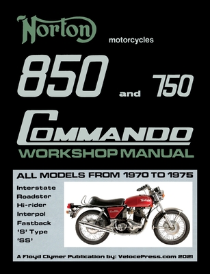Norton 850 and 750 Commando Workshop Manual All Models from 1970 to 1975 (Part Number 06-5146) - Floyd Clymer