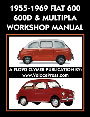 1955-1969 Fiat 600 - 600d & Multipla Factory Workshop Manual - Fiat S. P. A.