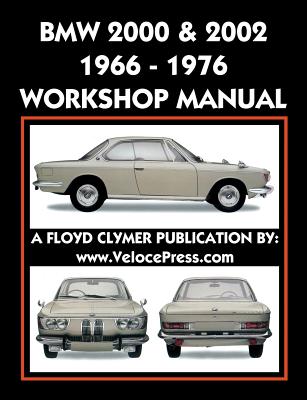 BMW 2000 & 2002 1966-1976 Workshop Manual - Floyd Clymer