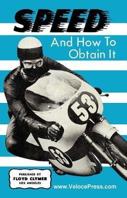 Speed and How to Obtain It - J. E. G. Harwood