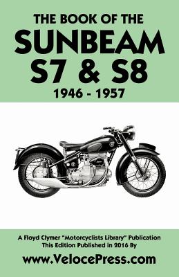 Book of the Sunbeam S7 & S8 1946-1957 - W. Haycraft