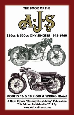 BOOK OF THE AJS 350cc & 500cc OHV SINGLES 1945-1960 - W. Haycraft
