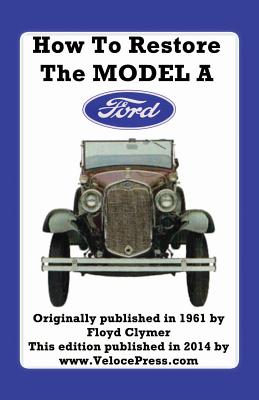 How to Restore the Model a Ford - Floyd Clymer