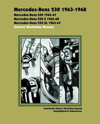 Mercedes Benz 230 1963-1968 Owners Workshop Manual - Veloce Press