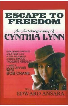 Coperta cărții 'Escape to Freedom: An Autobiography of Cynthia Lynn - Edward Ansara'