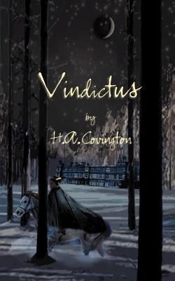 Vindictus: A Novel of History's First Gunfighter - H. A. Covington