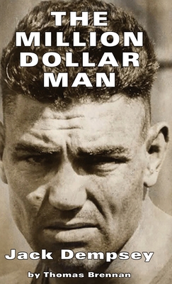 Million Dollar Man: Jack Dempsey - Brennan Thomas