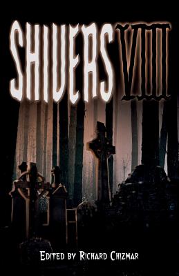 Shivers VIII - Richard Chizmar