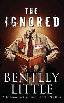 The Ignored - Bentley Little