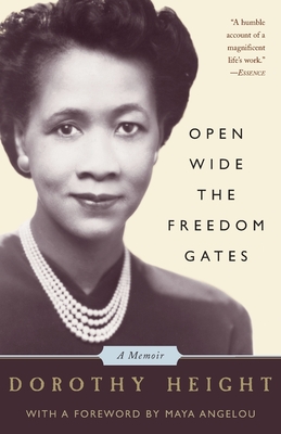 Open Wide the Freedom Gates: A Memoir - Dorothy Height