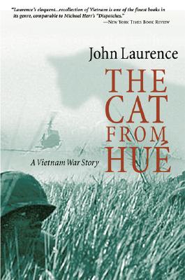 Cat from Hue: A Vietnam War Story - John Laurence