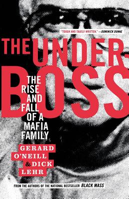 Coperta cărții 'The Underboss: The Rise and Fall of a Mafia Family - Dick Lehr'