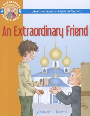 An Extraordinary Friend: Adventures of Jamie and Bella - Olivier Bonnewijn