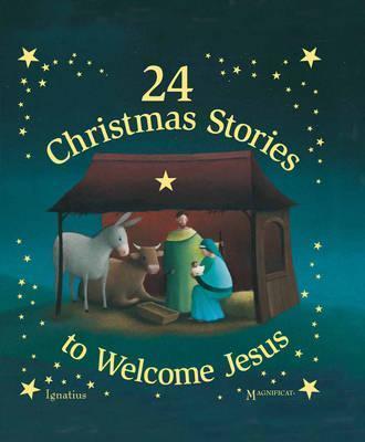 24 Christmas Stories to Welcome Jesus - Various Authors