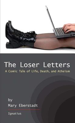 Loser Letters: A Comic Tale of Life, Death and Atheism - Mary Eberstadt