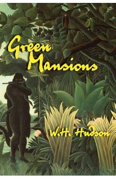 Coperta cărții 'Green Mansions - W. H. Hudson'