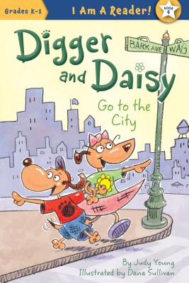 Digger and Daisy Go to the City - Judy Young