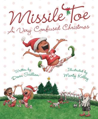 Missile Toe: A Very Confused Christmas - Devin Scillian