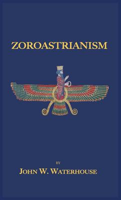 Zoroastrianism - John W. Waterhouse