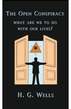 The Open Conspiracy - H. G. Wells