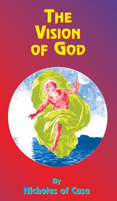 The Vision of God - Nicholas Of Cusa