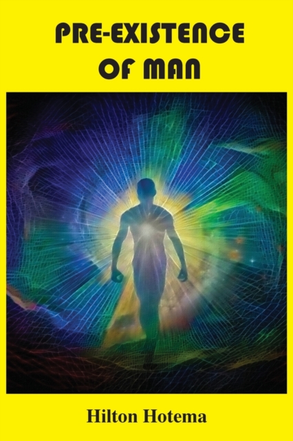 Pre-Existence of Man - Hilton Hotema