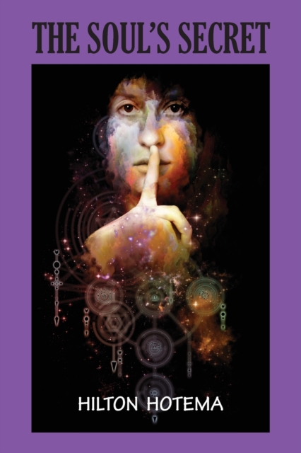 The Soul's Secret - Hilton Hotema