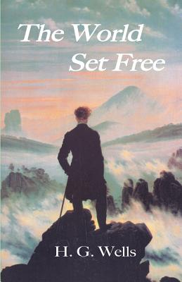 The World Set Free - H. G. Wells