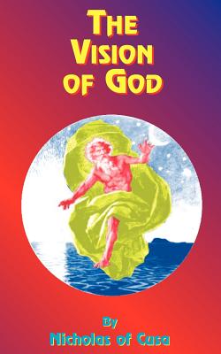 The Vision of God - Nicholas Of Cusa