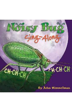 Poza produsului Noisy Bug Sing-Along - John Himmelman