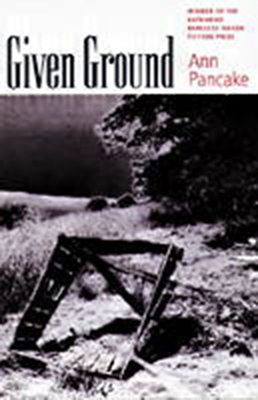 Given Ground - Ann Pancake