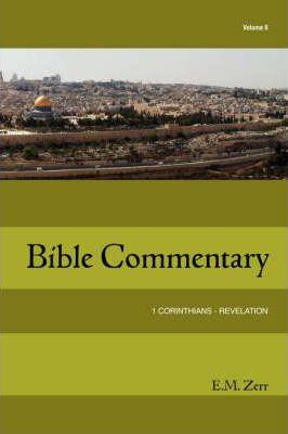 Zerr Bible Commentary Vol. 6 1 Corinthians - Revelation - E. M. Zerr