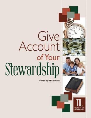 Give Account of Your Stewardship - Mike Willis