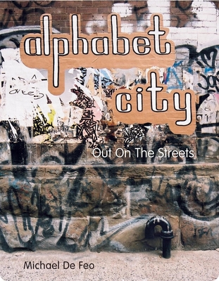 Alphabet City - Out on the Streets - Michael De Feo