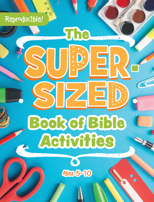 The Super-Sized Book of Bible Activities - Rose Publishing