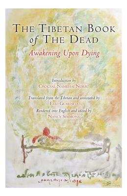 The Tibetan Book of the Dead: Awakening Upon Dying - Padmasambhava