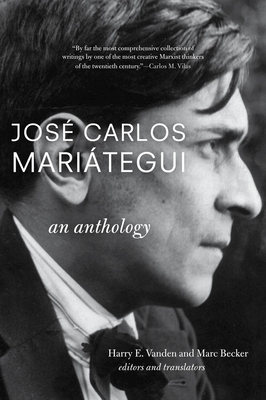 José Carlos Mariátegui: An Anthology - Harry E. Vanden