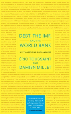 Debt, the Imf, and the World Bank: Sixty Questions, Sixty Answers - Eric Toussaint