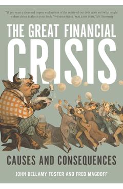 Poza produsului The Great Financial Crisis: Causes and Consequences - John Bellamy Foster