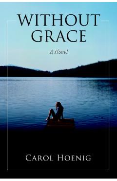 Without Grace - Carol Hoenig
